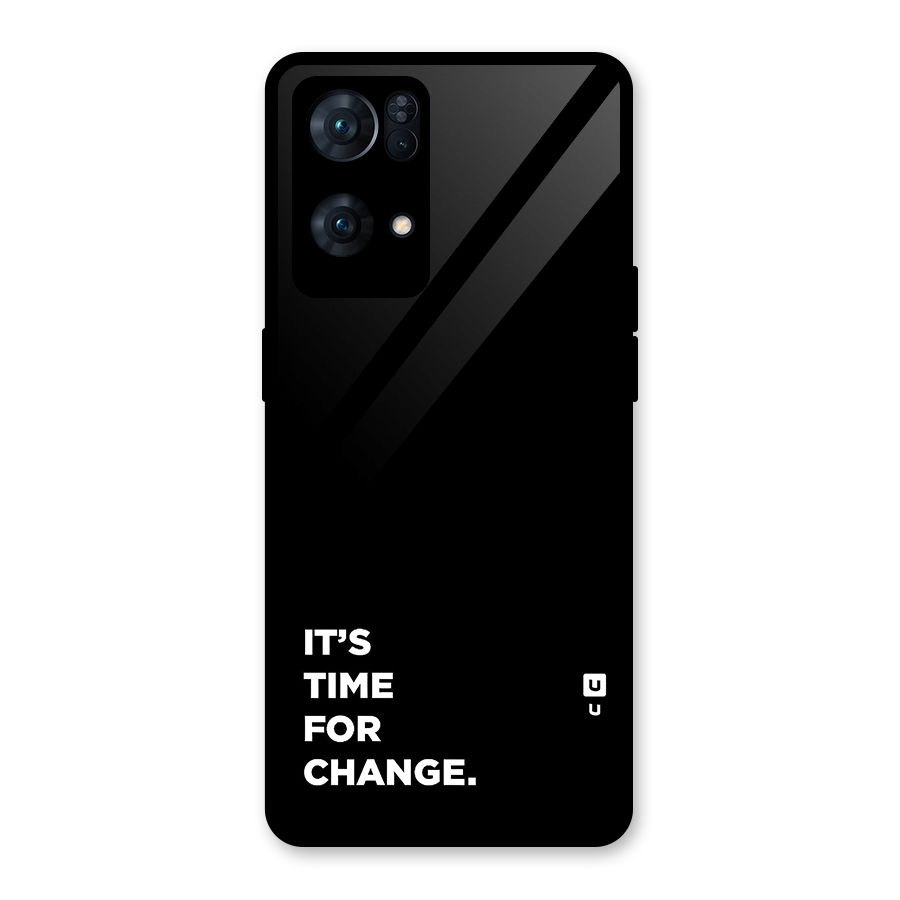 Its Time For Change Glass Back Case for Oppo Reno7 Pro 5G