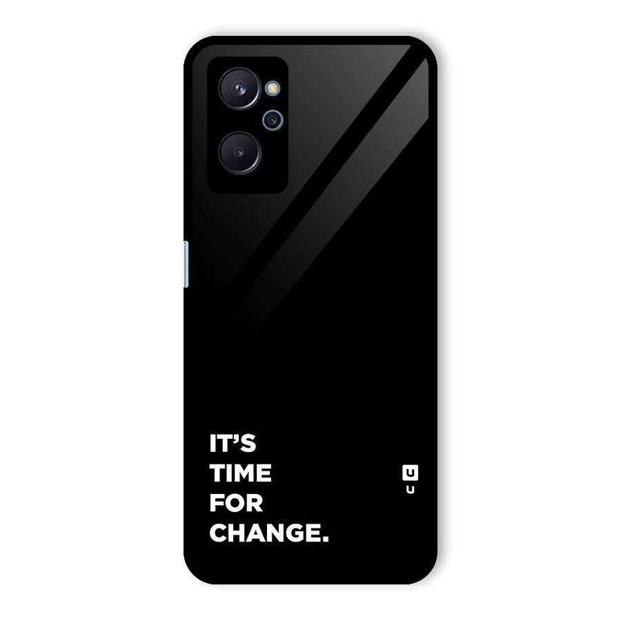 Its Time For Change Glass Back Case for Realme 9i