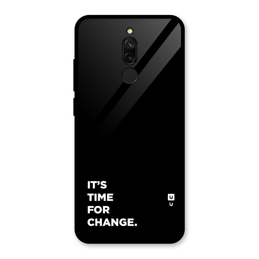 Its Time For Change Glass Back Case for Redmi 8