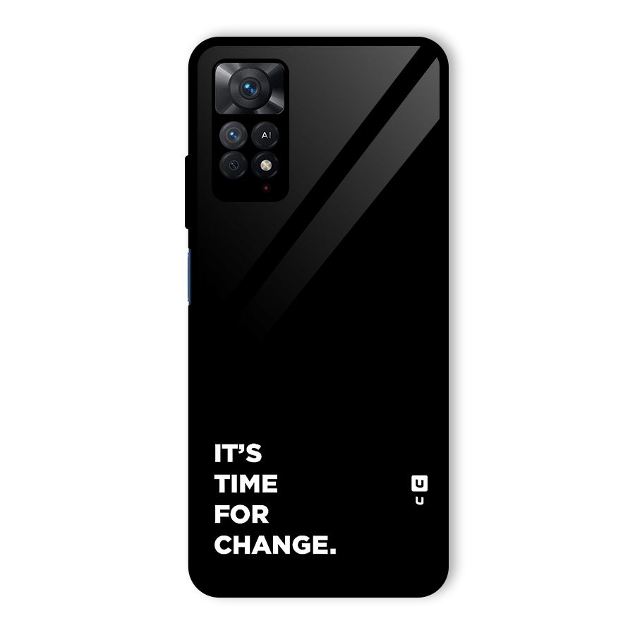 Its Time For Change Glass Back Case for Redmi Note 11 Pro