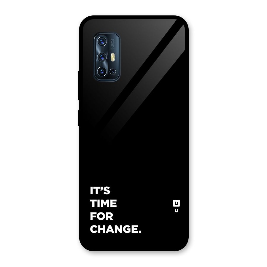 Its Time For Change Glass Back Case for Vivo V17
