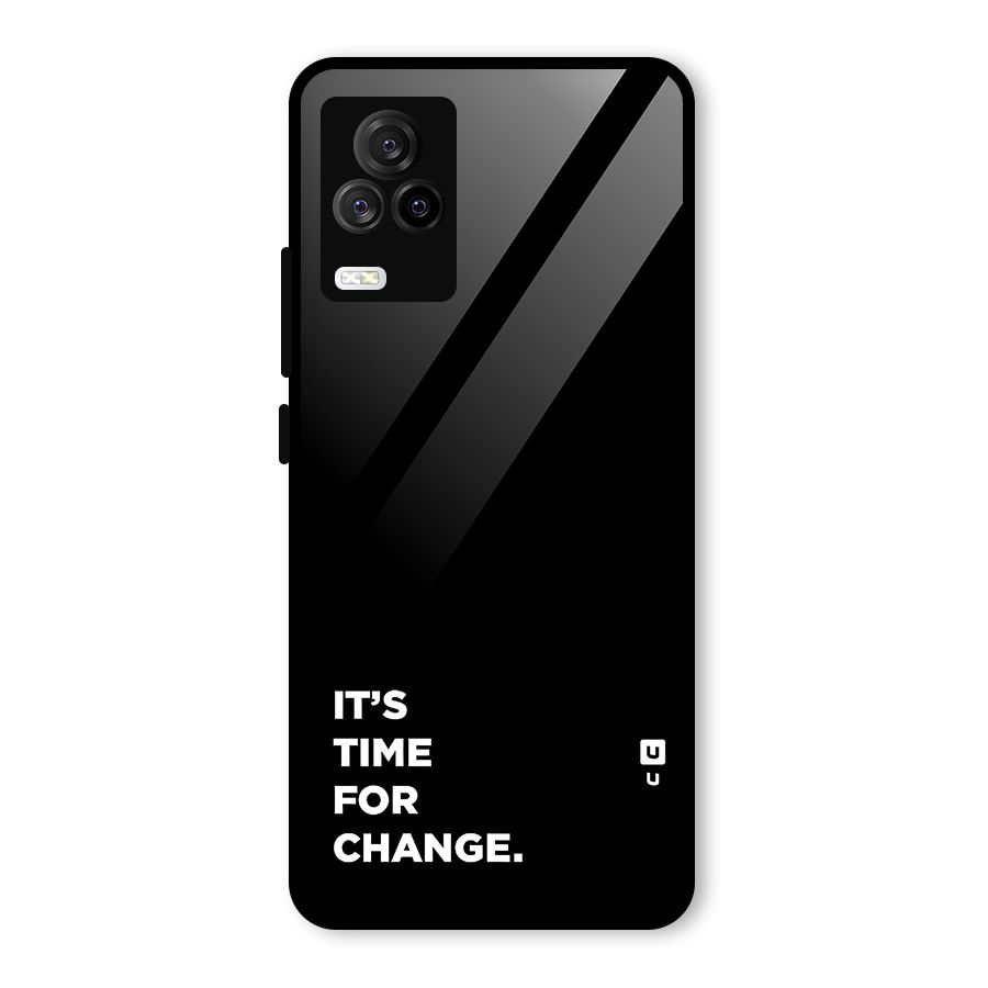 Its Time For Change Glass Back Case for Vivo iQOO 7 Legend 5G