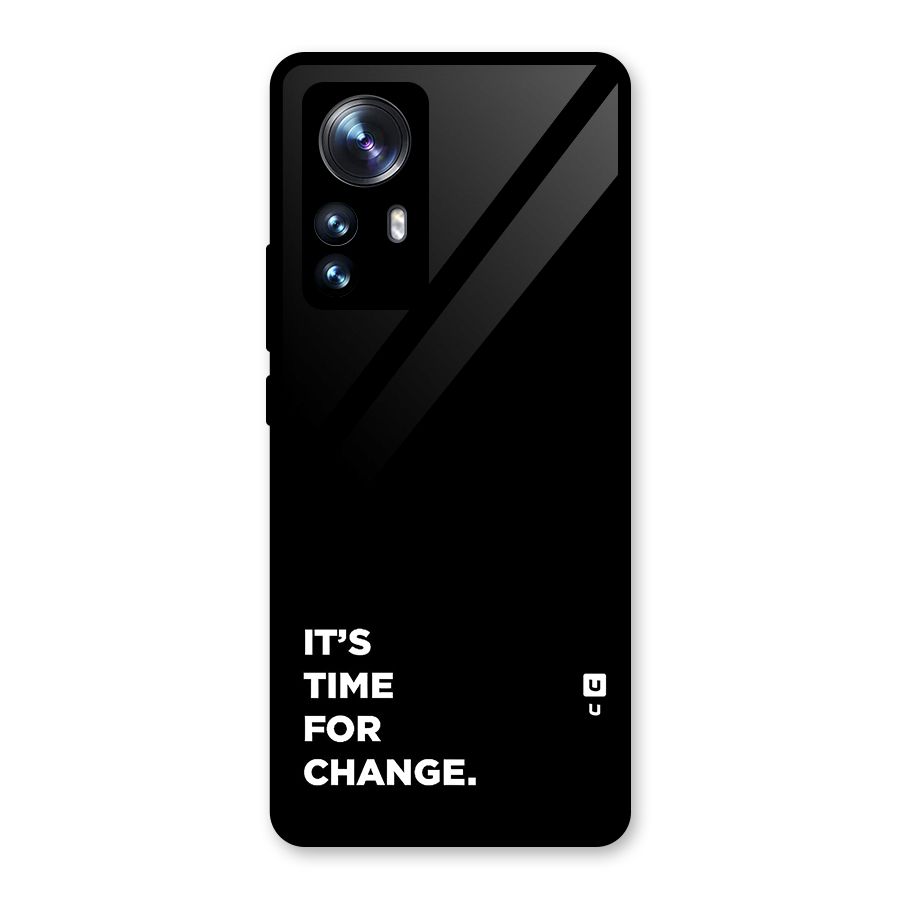Its Time For Change Glass Back Case for Xiaomi 12 Pro
