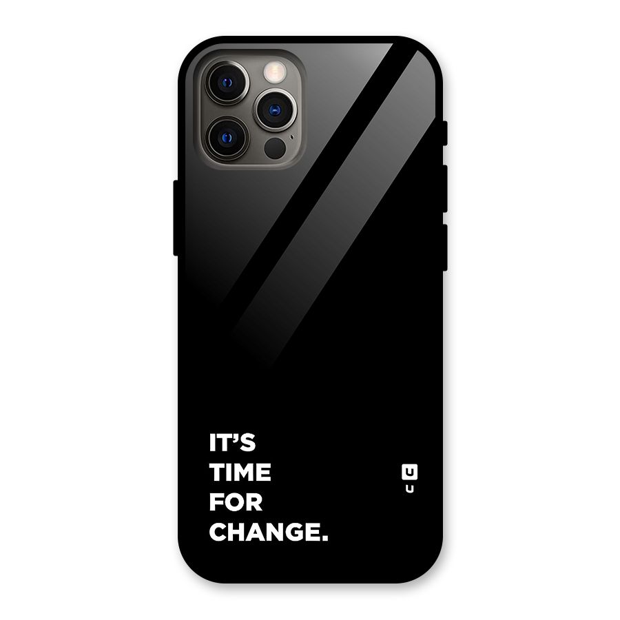 Its Time For Change Glass Back Case for iPhone 12 Pro