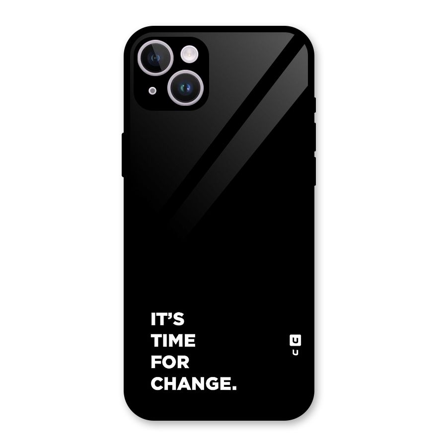 Its Time For Change Glass Back Case for iPhone 14 Plus