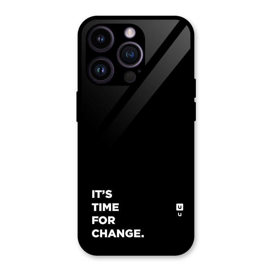 Its Time For Change Glass Back Case for iPhone 14 Pro