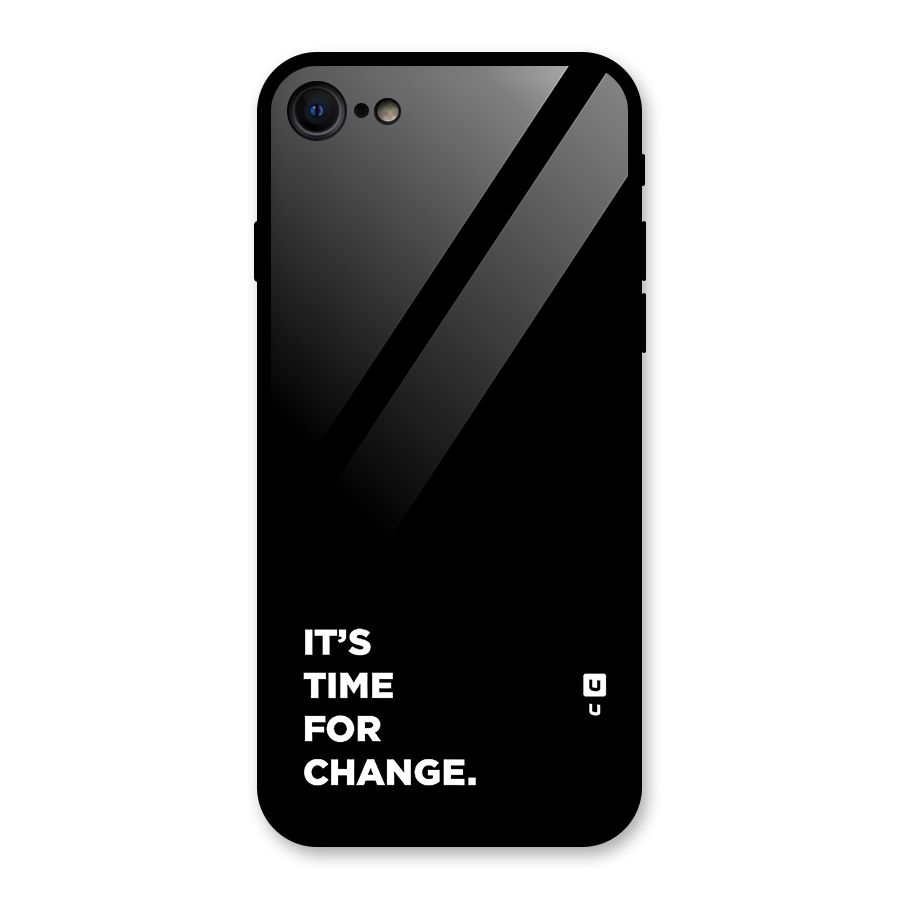 Its Time For Change Glass Back Case for iPhone 7