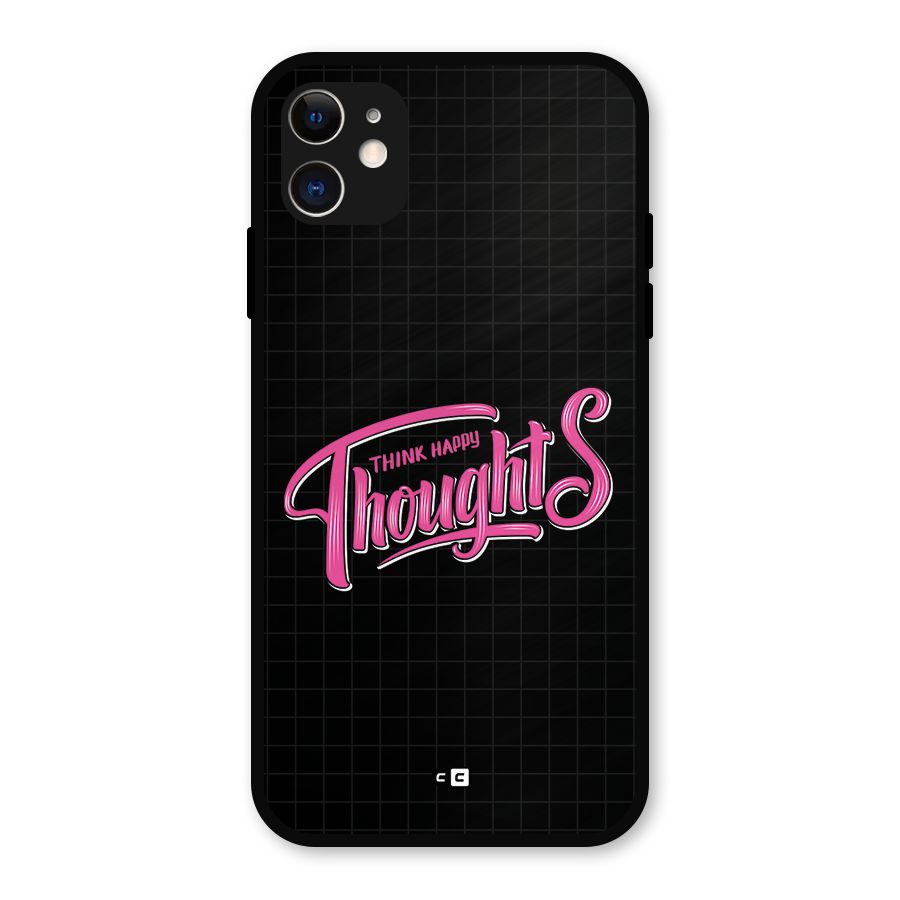 Joyful Thoughts Metal Back Case for iPhone 11