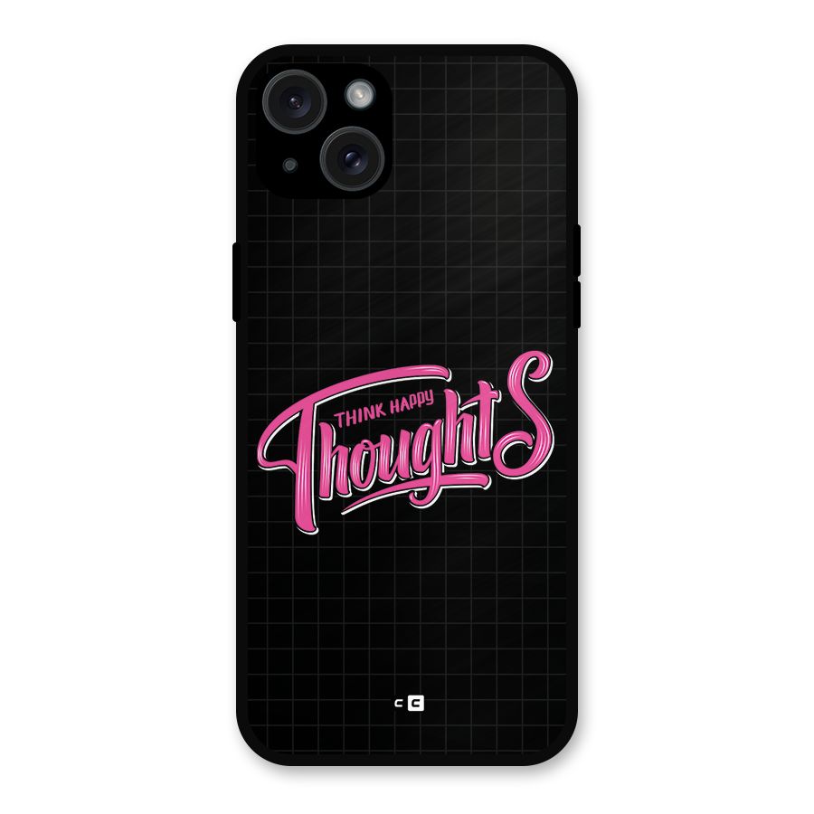 Joyful Thoughts Metal Back Case for iPhone 15 Plus