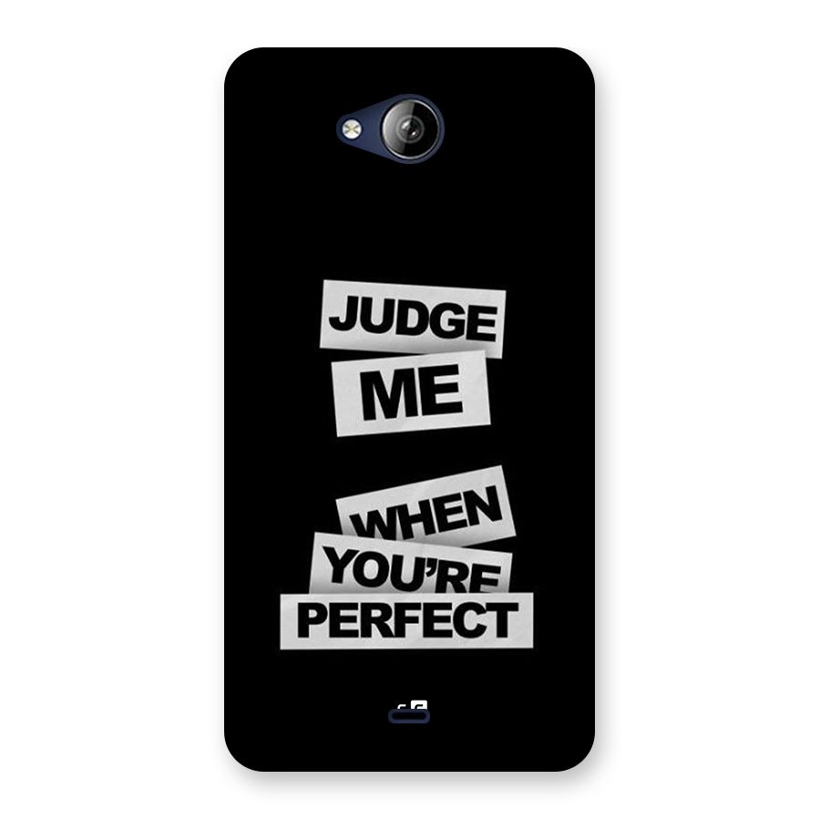 Judge Me When Back Case for Canvas Play Q355