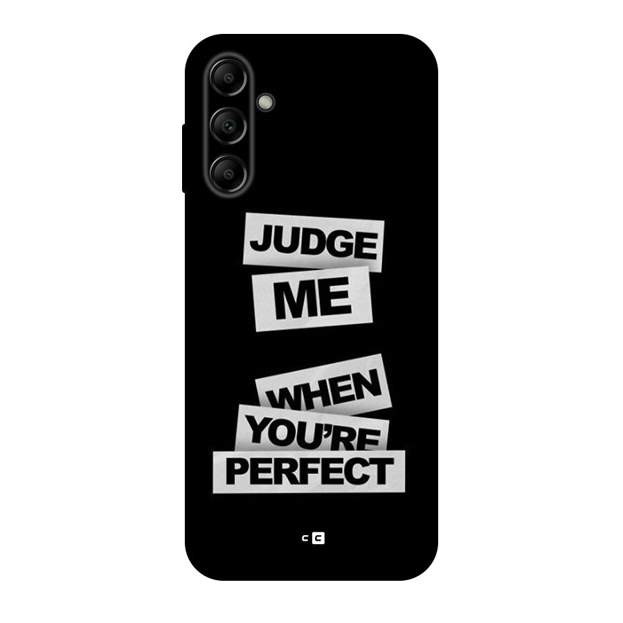 Judge Me When Back Case for Galaxy A14 5G