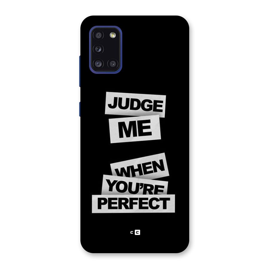 Judge Me When Back Case for Galaxy A31