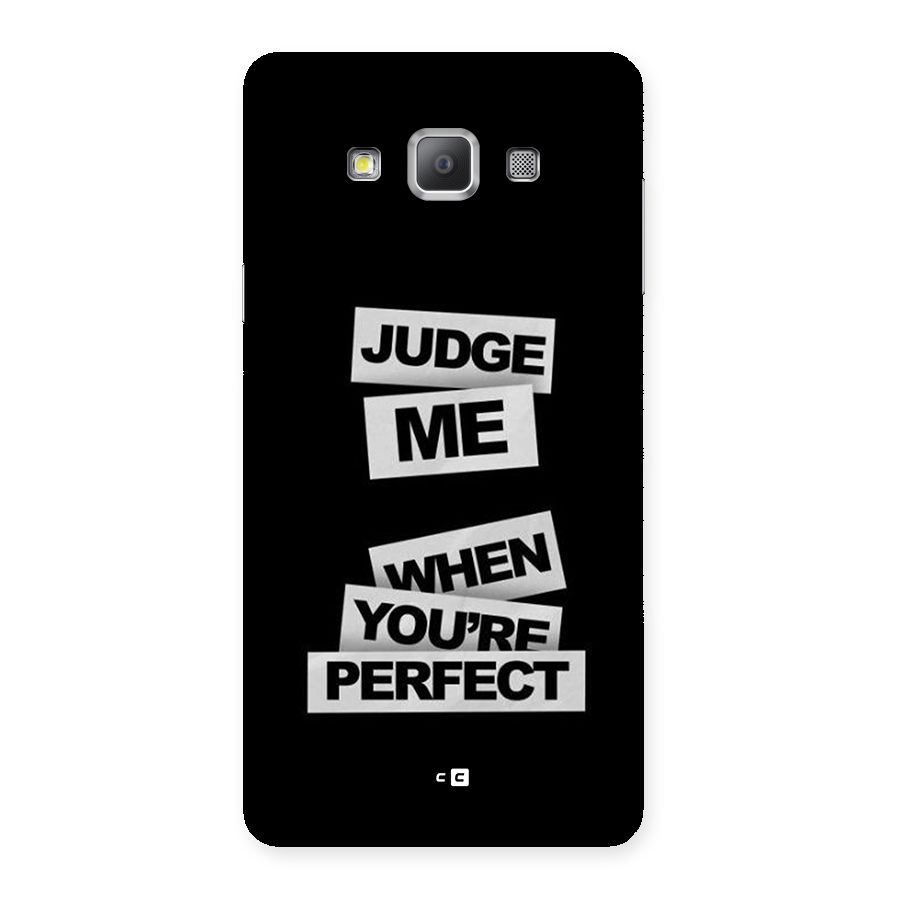 Judge Me When Back Case for Galaxy A7