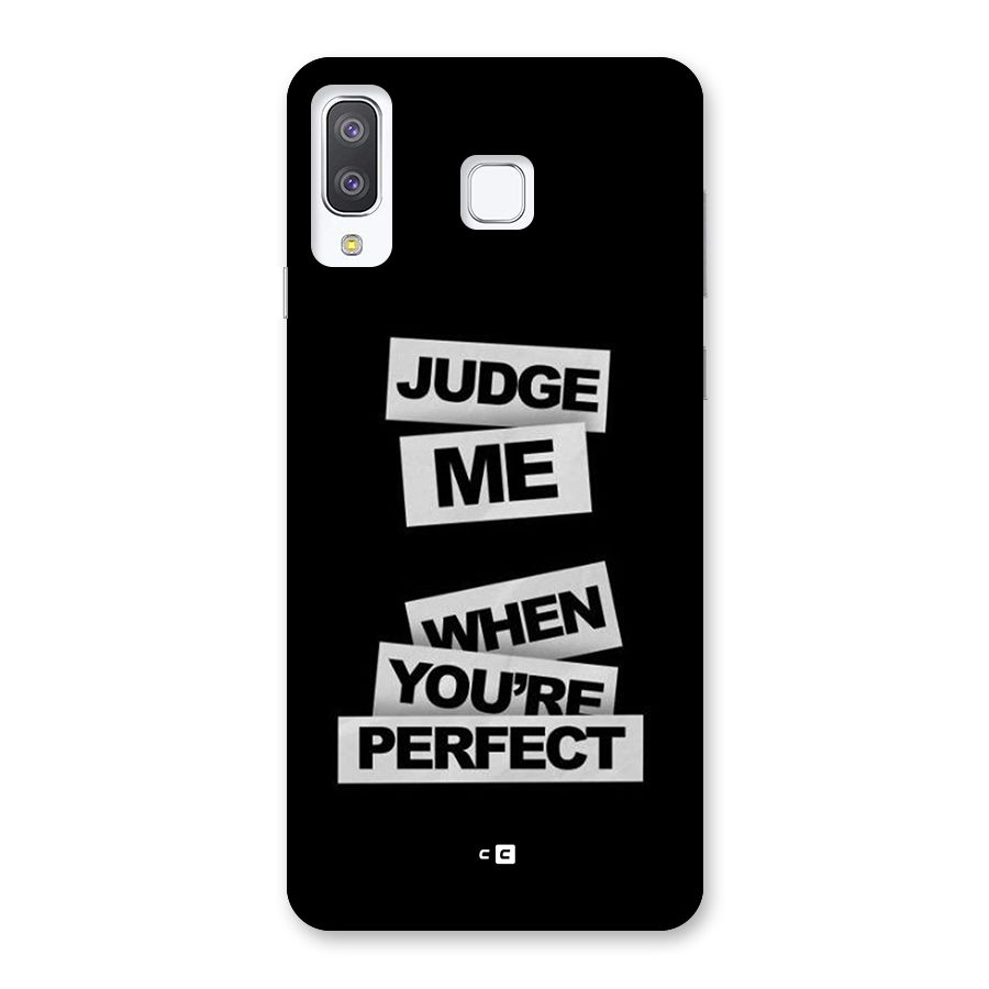 Judge Me When Back Case for Galaxy A8 Star