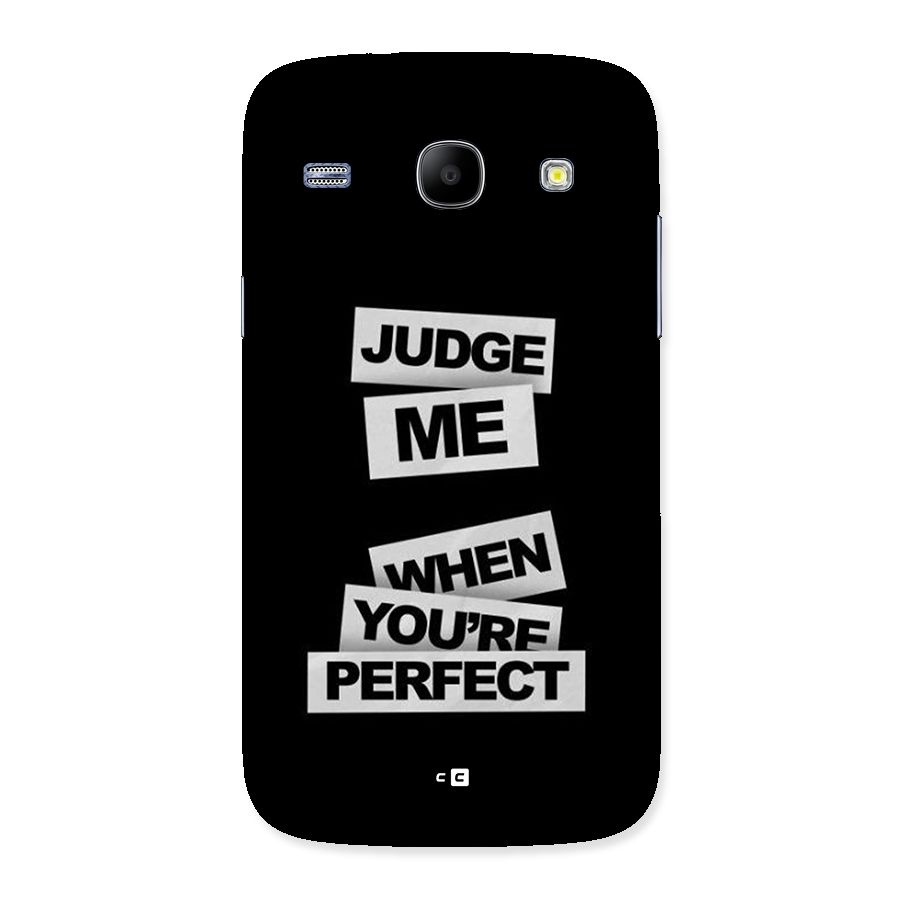 Judge Me When Back Case for Galaxy Core