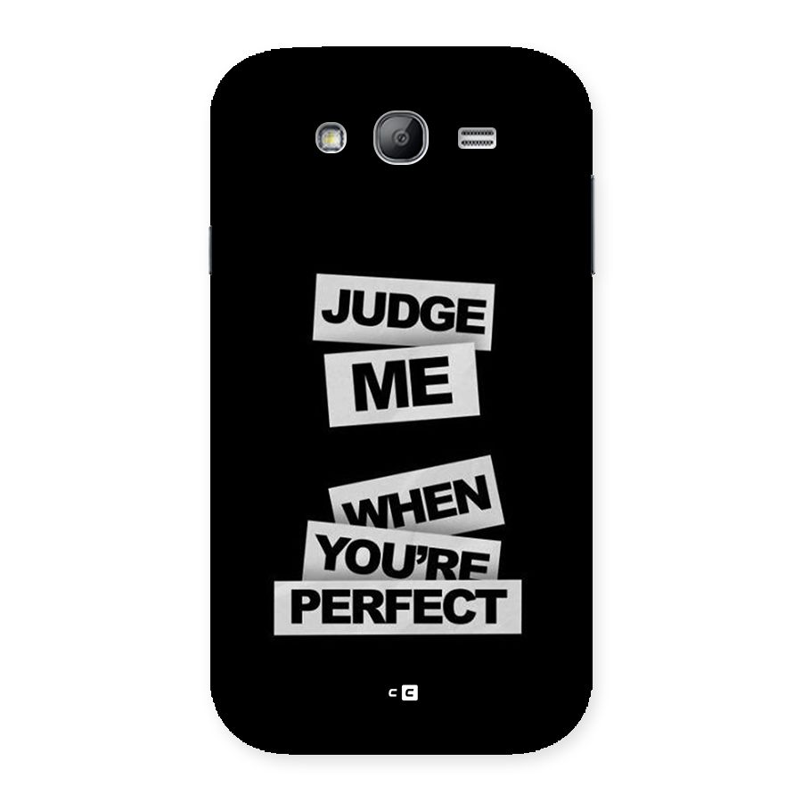 Judge Me When Back Case for Galaxy Grand