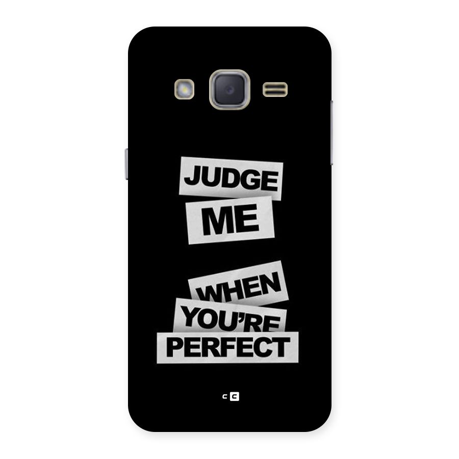 Judge Me When Back Case for Galaxy J2