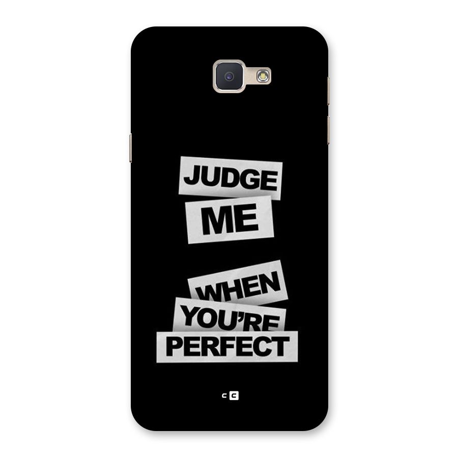Judge Me When Back Case for Galaxy J5 Prime