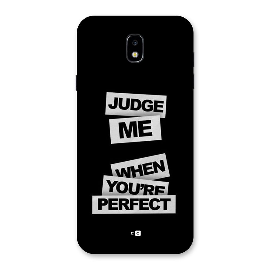 Judge Me When Back Case for Galaxy J7 Pro
