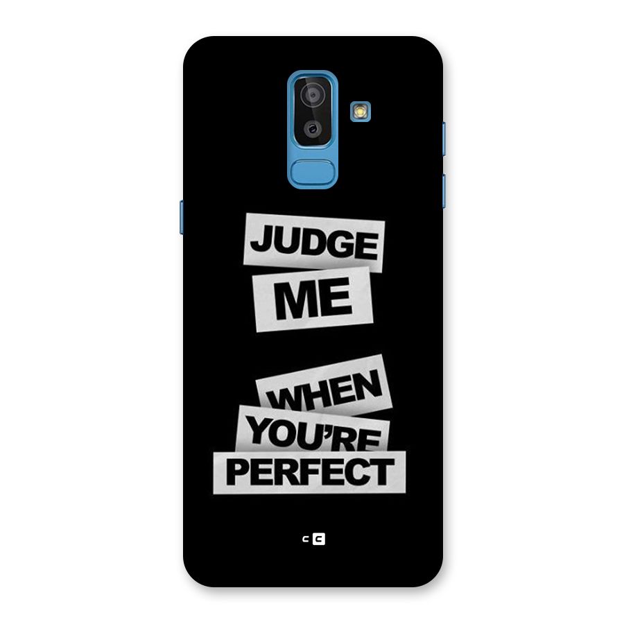 Judge Me When Back Case for Galaxy J8