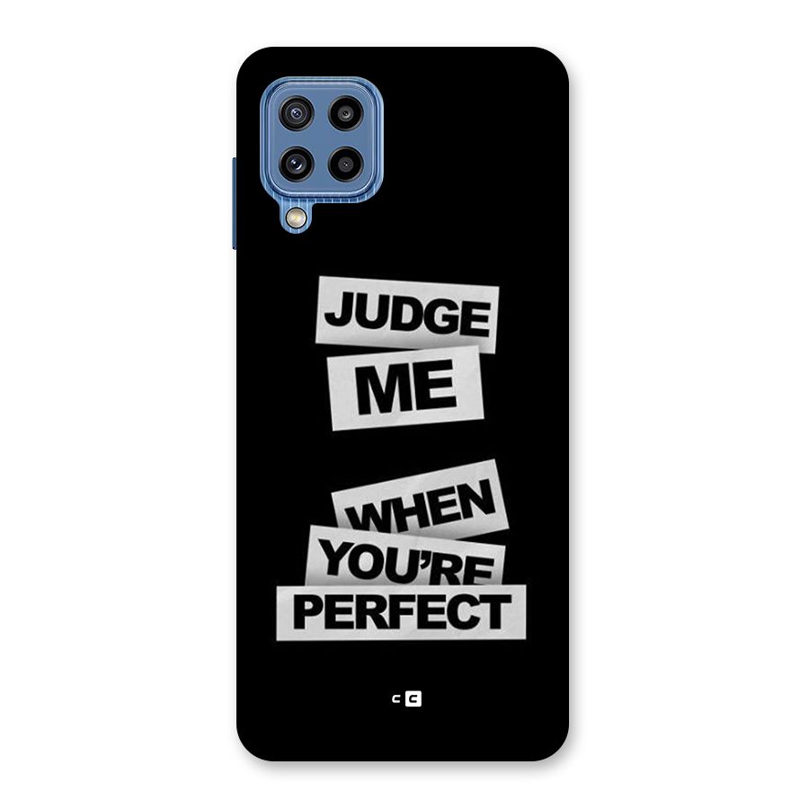 Judge Me When Back Case for Galaxy M32