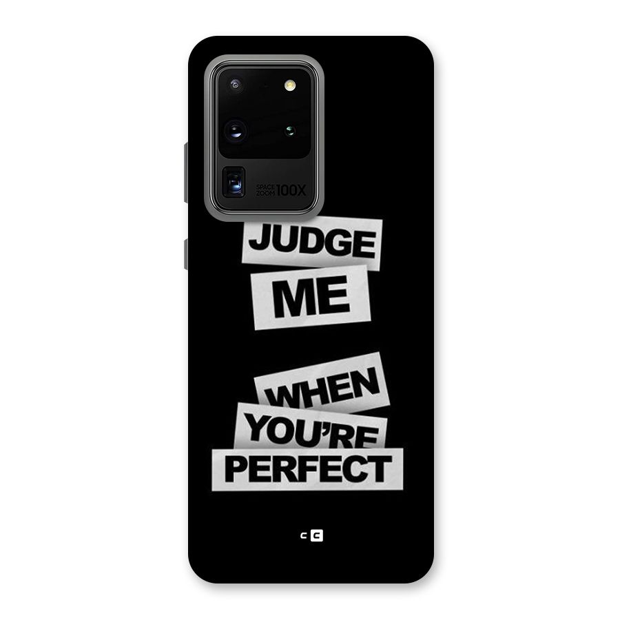 Judge Me When Back Case for Galaxy S20 Ultra