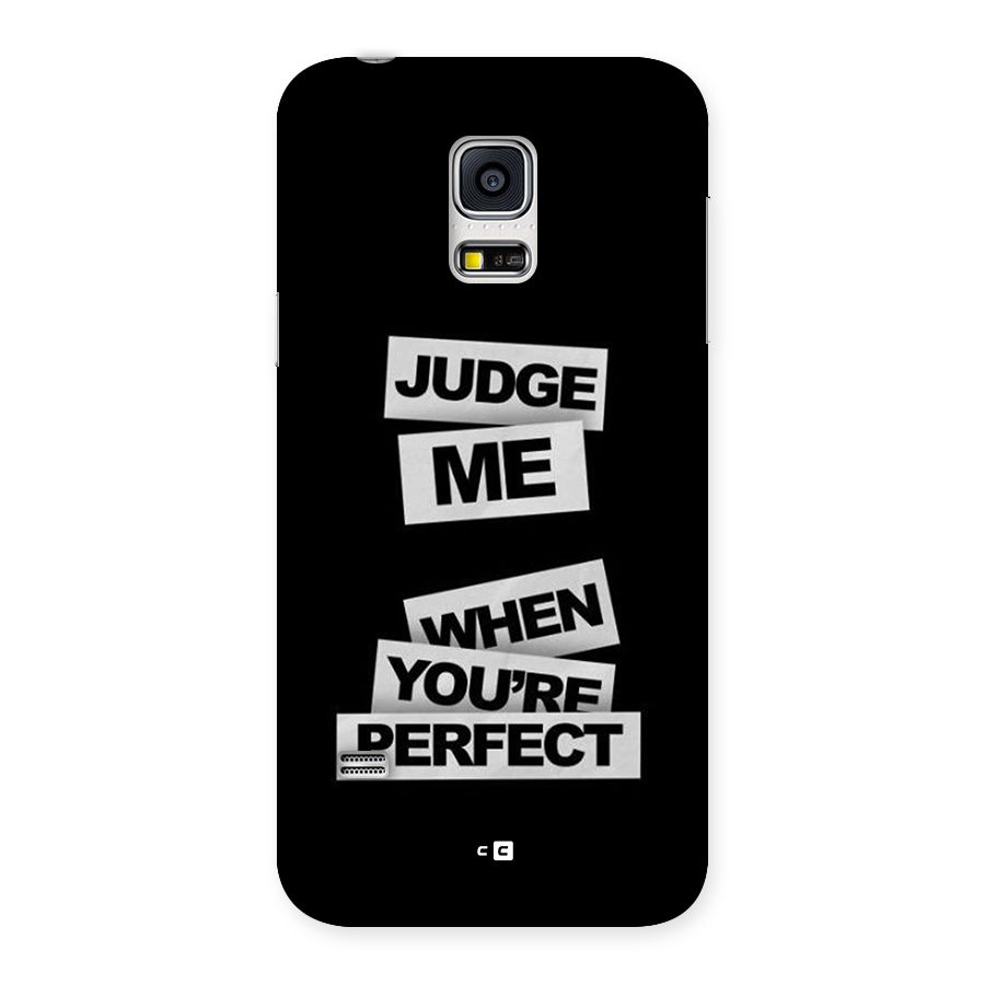 Judge Me When Back Case for Galaxy S5 Mini