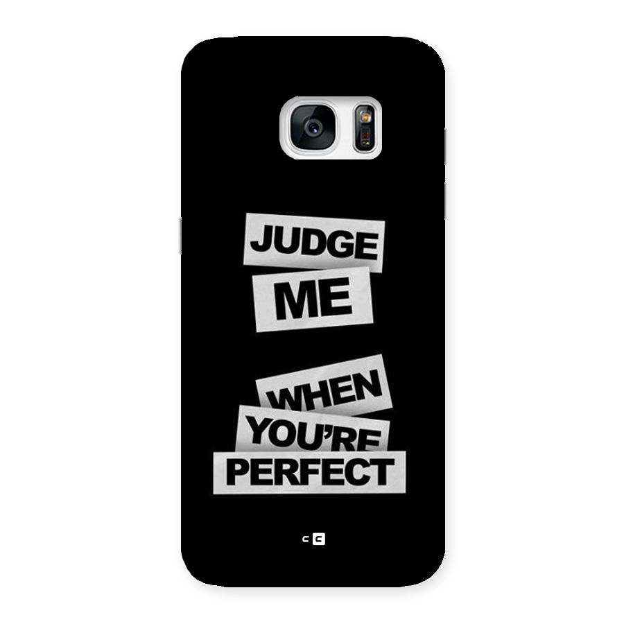 Judge Me When Back Case for Galaxy S7 Edge