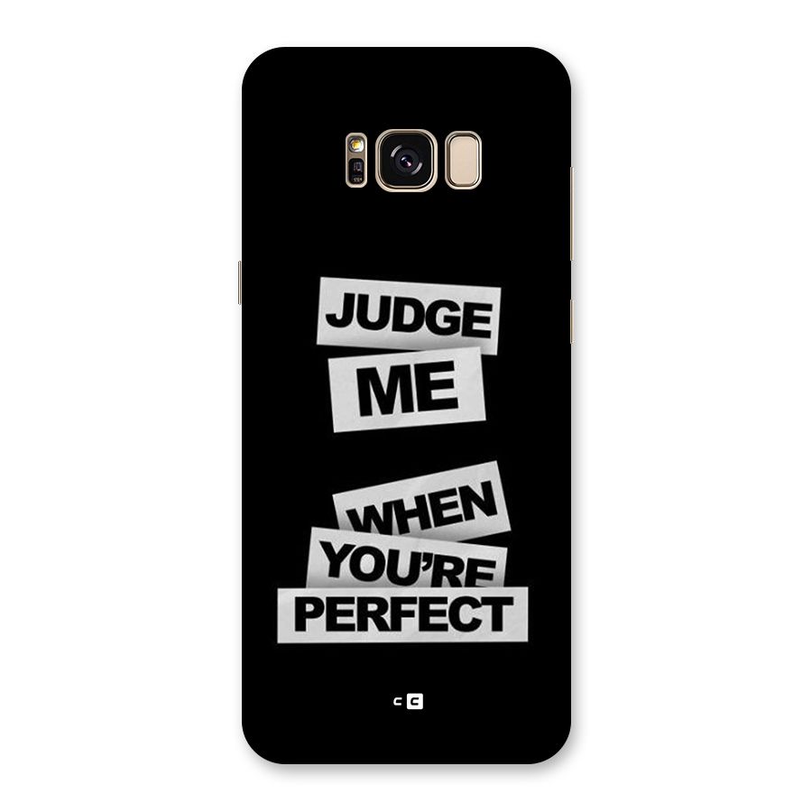 Judge Me When Back Case for Galaxy S8 Plus