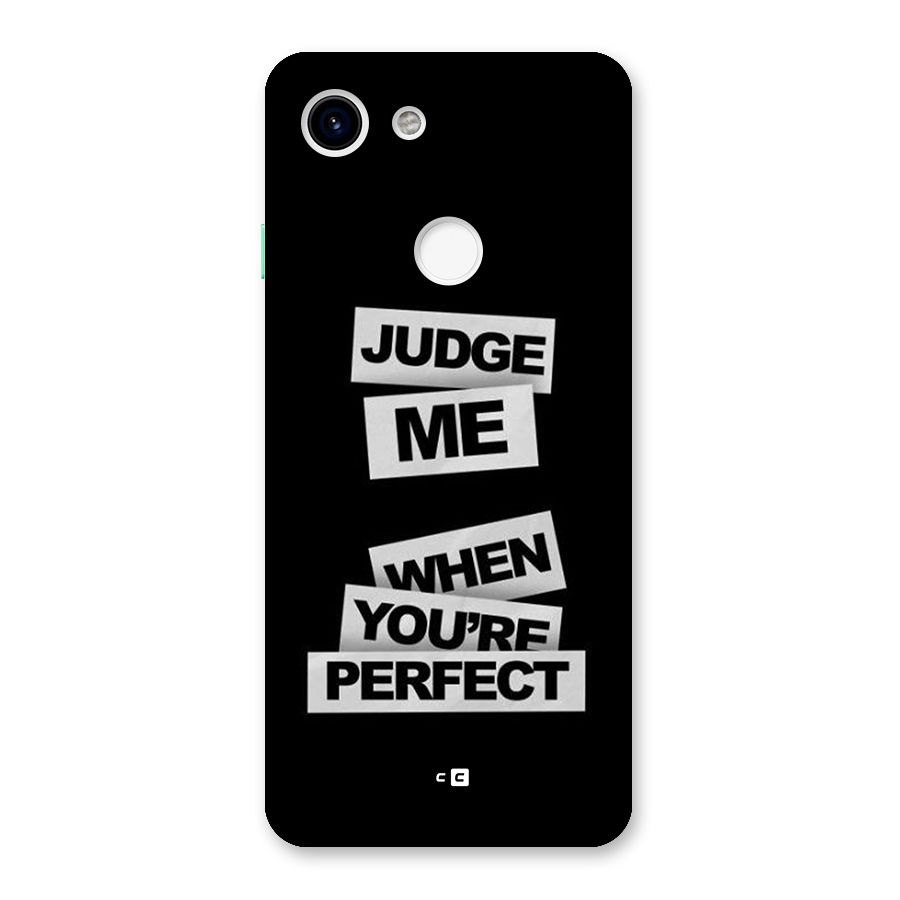 Judge Me When Back Case for Google Pixel 3