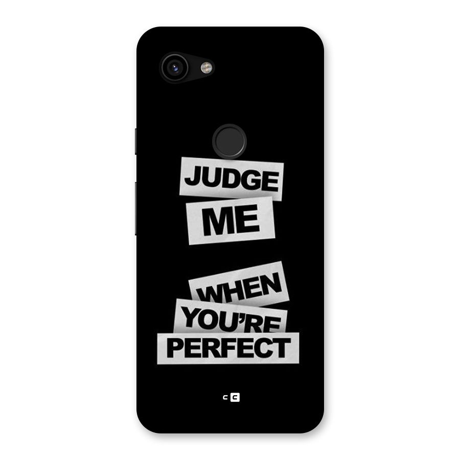 Judge Me When Back Case for Google Pixel 3a