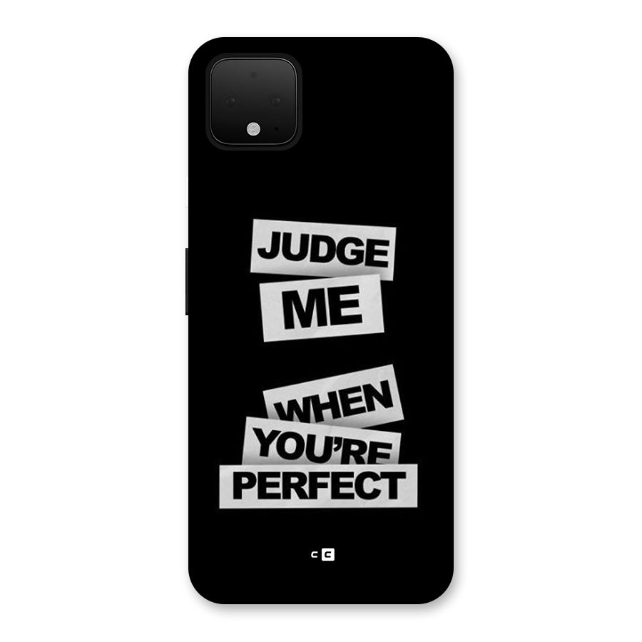Judge Me When Back Case for Google Pixel 4 XL