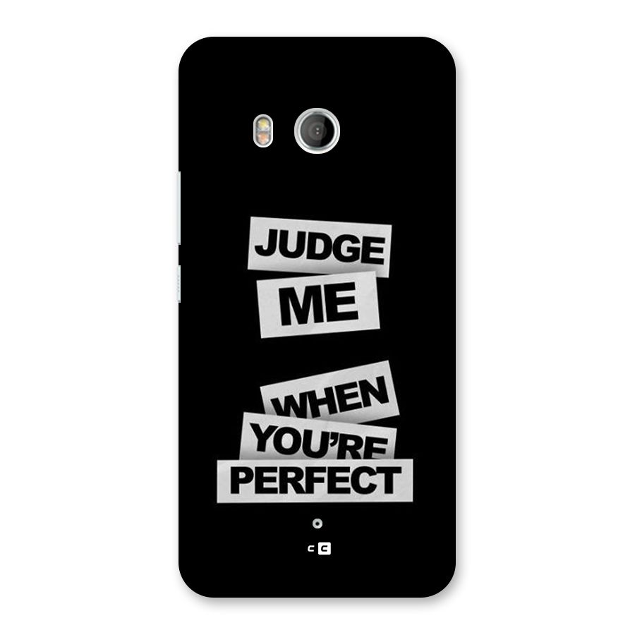 Judge Me When Back Case for HTC U11