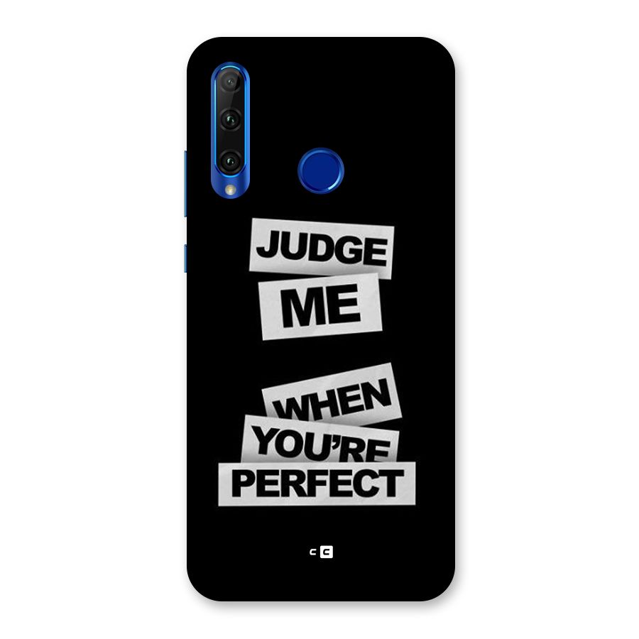 Judge Me When Back Case for Honor 20i