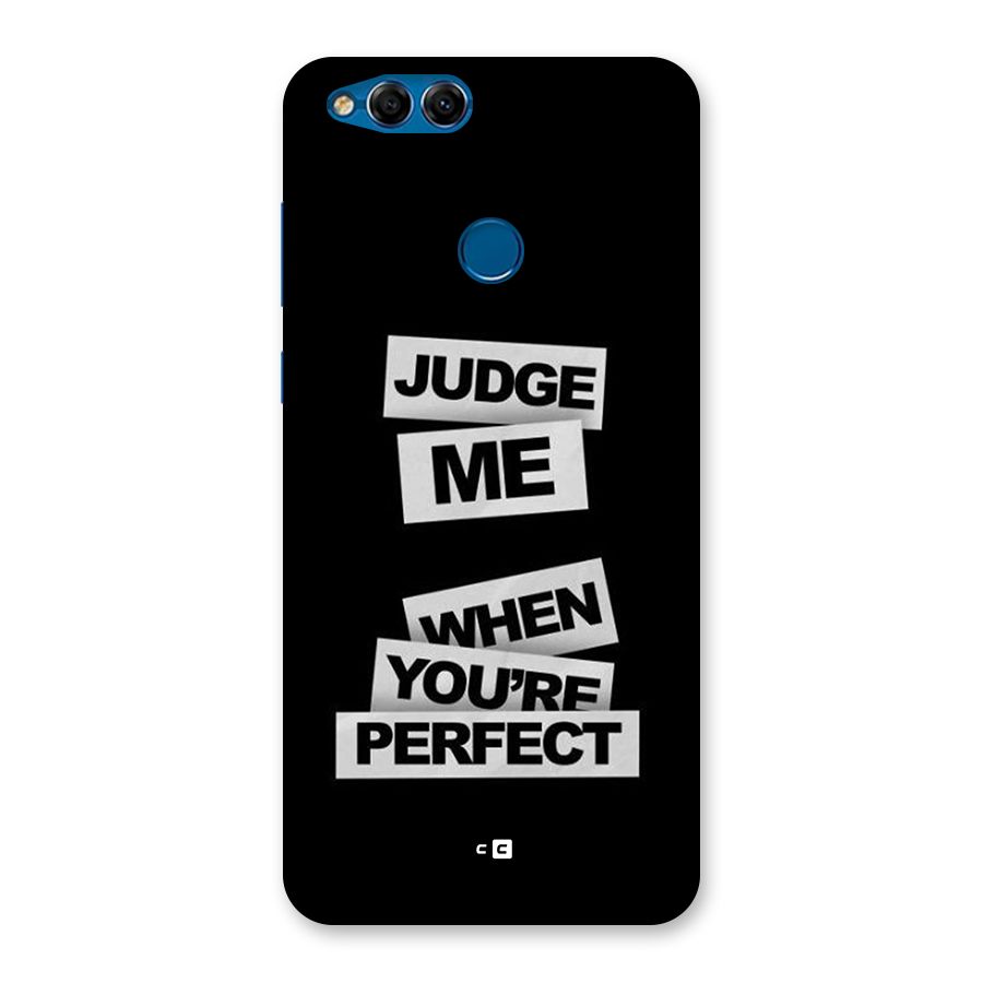 Judge Me When Back Case for Honor 7X