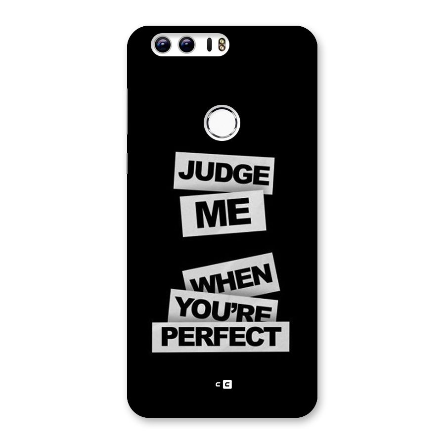 Judge Me When Back Case for Honor 8