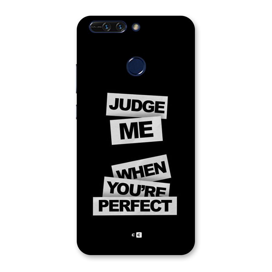 Judge Me When Back Case for Honor 8 Pro