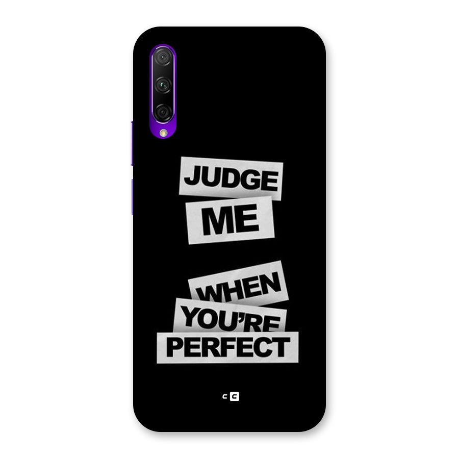 Judge Me When Back Case for Honor 9X Pro