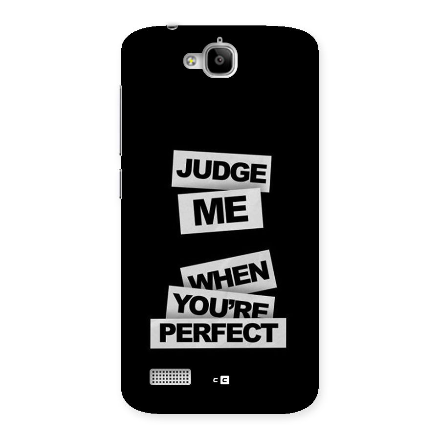 Judge Me When Back Case for Honor Holly
