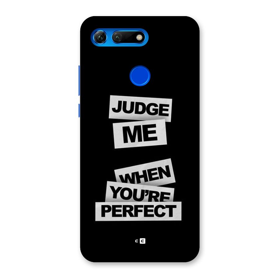 Judge Me When Back Case for Honor View 20