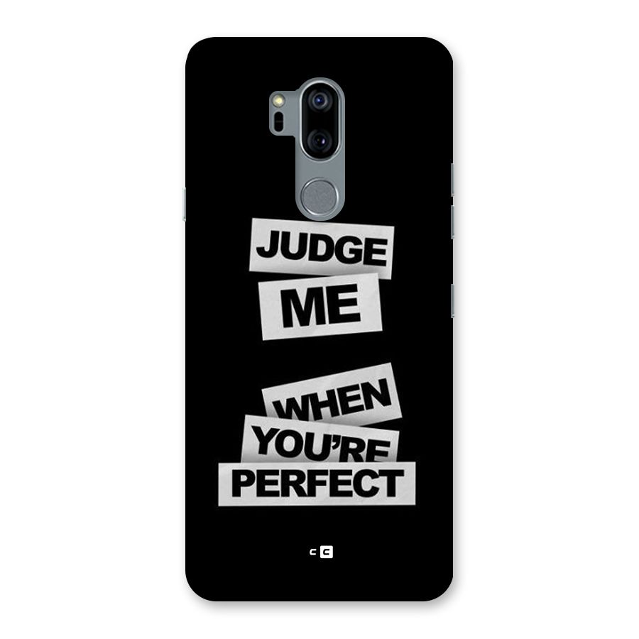 Judge Me When Back Case for LG G7