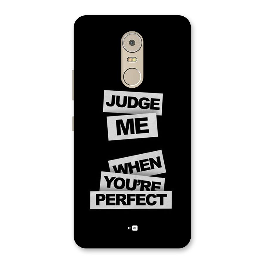 Judge Me When Back Case for Lenovo K6 Note