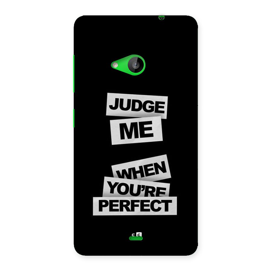 Judge Me When Back Case for Lumia 535