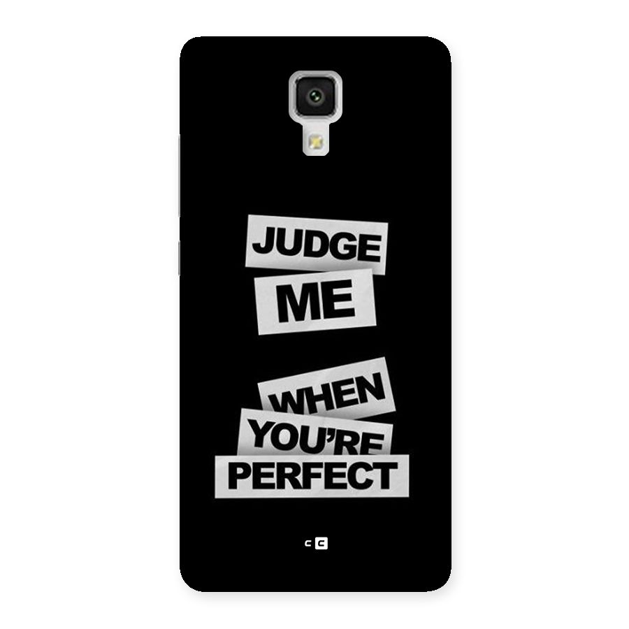 Judge Me When Back Case for Mi4