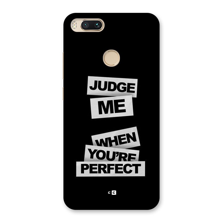 Judge Me When Back Case for Mi A1