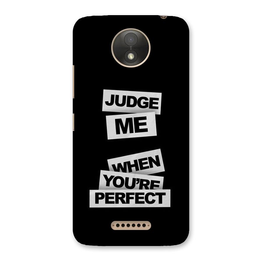Judge Me When Back Case for Moto C Plus