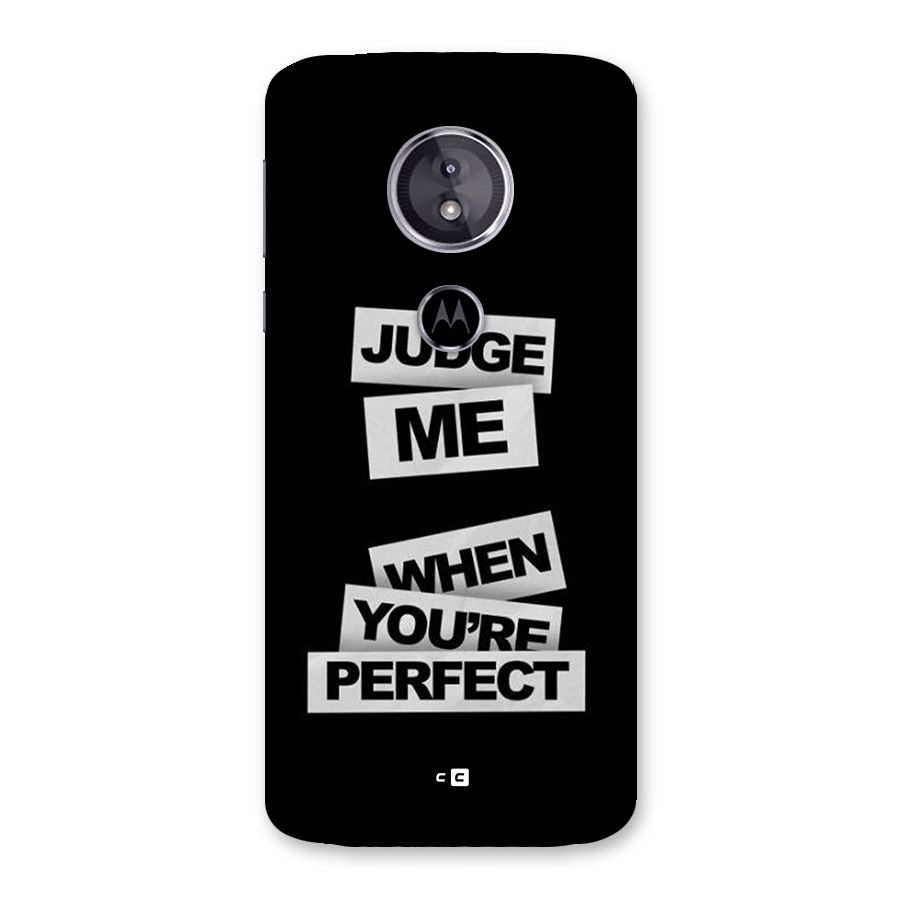 Judge Me When Back Case for Moto E5