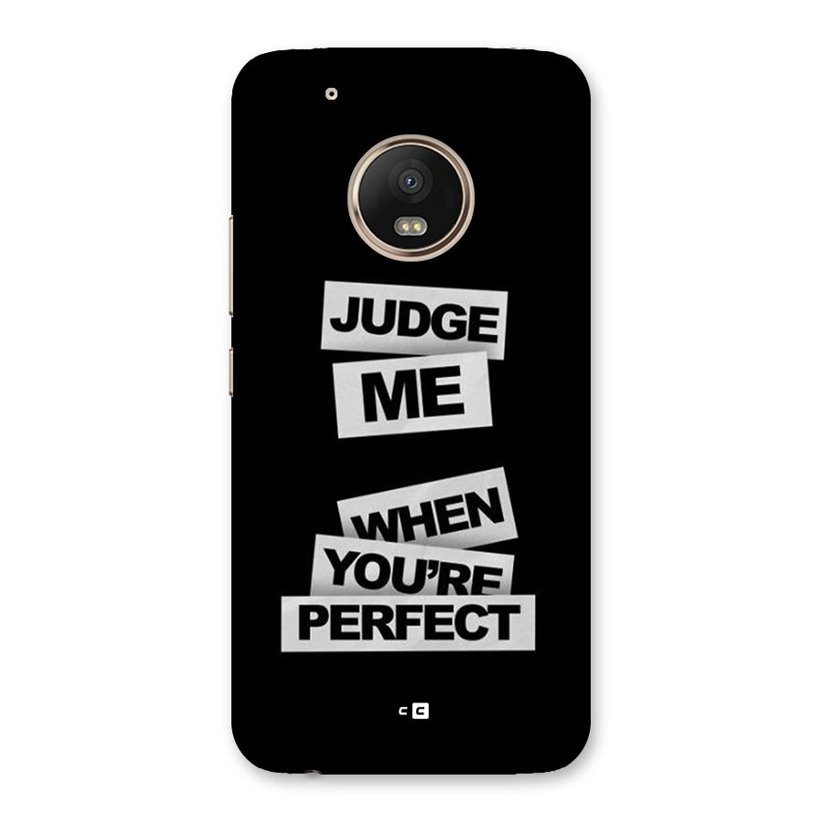 Judge Me When Back Case for Moto G5 Plus