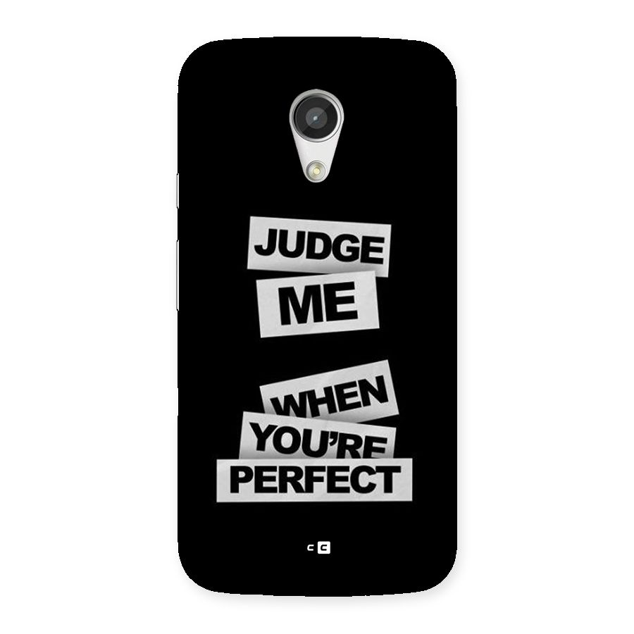 Judge Me When Back Case for Moto G 2nd Gen