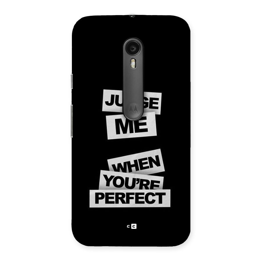 Judge Me When Back Case for Moto G Turbo